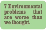 7 Environmental Problems